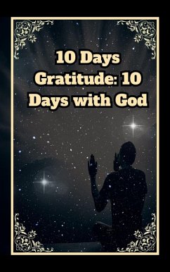 Cover 10 Days Gratitude: 10 Days with God (eBook, ePUB)