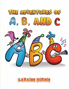 Adventures of A, B, and C (eBook, ePUB) - Birnie, Laraine