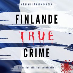 Finlande True Crime (MP3-Download) - Langenscheid, Adrian; Maysenhölder, Fabian; Bielec, Lisa; Schlosser, Heike; van den Boom, Marie