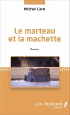 Le marteau et la machette (eBook, PDF)