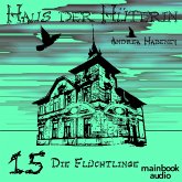 Haus der Hüterin: Band 15 - Die Flüchtlinge (MP3-Download)