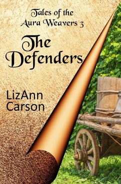 The Defenders (Tales of the Aura Weavers, #3) (eBook, ePUB) - Carson, Lizann