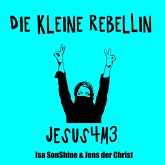 Die kleine Rebellin - Jesus4m3 (MP3-Download)