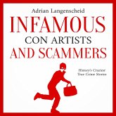 Infamous Con Artists and Scammers: (MP3-Download)