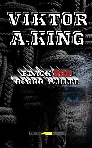 Black Red Blood White (Viktor A. King Anna, #2) (eBook, ePUB) Black Red Blood White (Viktor A. King Anna, #2) (eBook, ePUB)