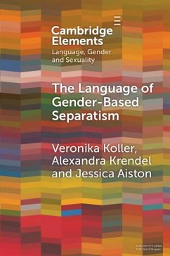 Language of Gender-Based Separatism (eBook, PDF) - Koller, Veronika; Krendel, Alexandra; Aiston, Jessica