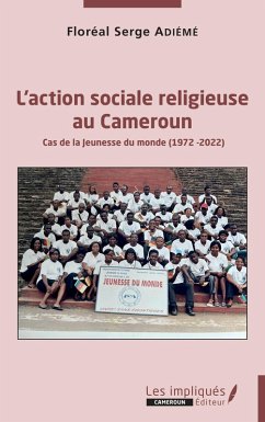 L'action sociale religieuse au Cameroun (eBook, PDF) Cover L'action sociale religieuse au Cameroun (eBook, PDF)
