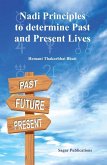 Nadi Principles to Determine Past & Present Lives (eBook, ePUB)