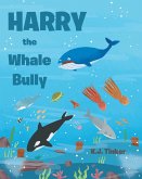 Harry the Whale Bully (eBook, ePUB)