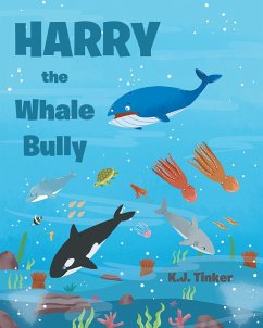 Harry the Whale Bully (eBook, ePUB) - Tinker, K. J.