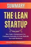 Summary Of The Lean Startup By Eric Ries-How Today's Entrepreneurs Use Continuous Innovation to Create Radically Successful Businesses (FRANCIS Books, #1) (eBook, ePUB)