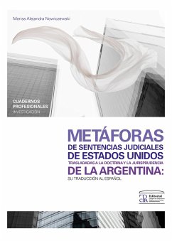 Cover Metáforas de sentencias judiciales de Estados Unidos trasladadas a la doctrina y la jurisprudencia de la Argentina (eBook, ePUB)
