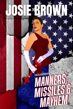Cover The Housewife Assassin's Manners, Missiles and Mayhem (eBook, ePUB)