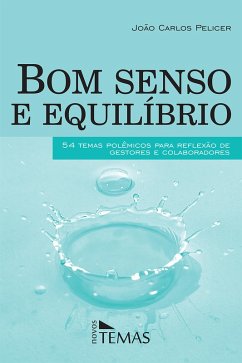 Bom senso e equilíbrio (eBook, ePUB) - Pelicer, João Carlos