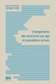 CHANGEMENTS DES STRUCTURES PAR AGE ET POPULATIONS ACTIVES (eBook, PDF) - Serge, Feld
