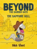 Beyond the Garden Gate (eBook, ePUB) Beyond the Garden Gate (eBook, ePUB)