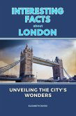 Interesting Facts About London: Unveiling the City's Wonders (eBook, ePUB)