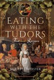 Eating with the Tudors (eBook, ePUB)
