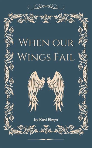 When Our Wings Fail (eBook, ePUB) When Our Wings Fail (eBook, ePUB)