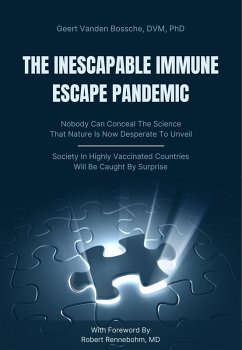 Inescapable Immune Escape Pandemic (eBook, ePUB) - Geert Vanden Bossche DVM