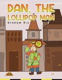 Dan, The Lollipop Man (eBook, ePUB)