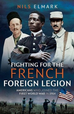 Fighting for the French Foreign Legion (eBook, ePUB) - Nils Elmark, Elmark