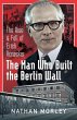 Man Who Built the Berlin Wall (eBook,... - Bild 1