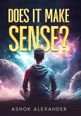 Does It Make Sense? (eBook, ePUB) Does It Make Sense? (eBook, ePUB)