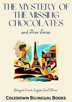 The Mystery of the Missing Chocolates and Other Stories: Bilingual French-English Short Stories (eBook, ePUB) - Books, Coledown Bilingual