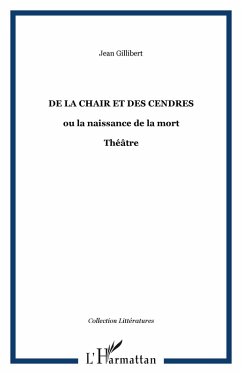 De la Chair et des Cendres (eBook, PDF) - Gillibert