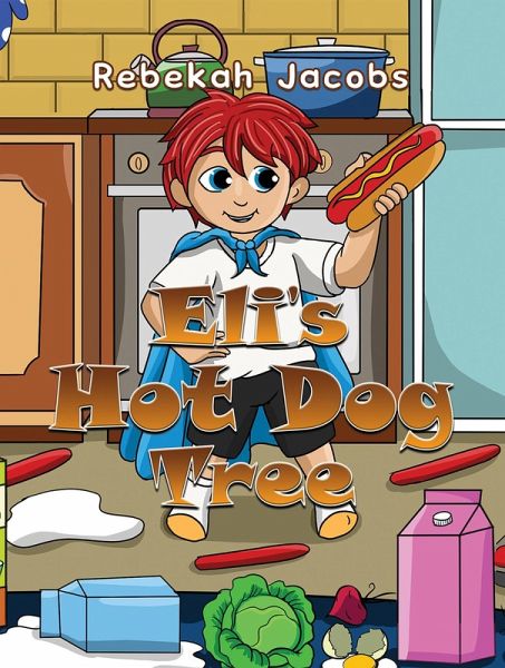Eli's Hot Dog Tree (eBook, ePUB)