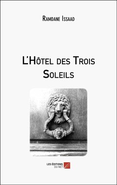 L'Hôtel des Trois Soleils (eBook, ePUB) - Ramdane Issaad, Issaad