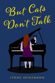 But Cats Don't Talk (eBook, ePUB) But Cats Don't Talk (eBook, ePUB)