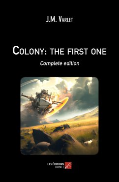Colony: the first one (eBook, ePUB) - J. M. Varlet, Varlet