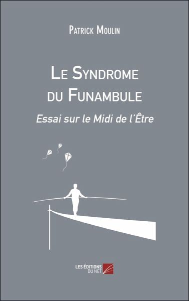 Le Syndrome du Funambule (eBook, ePUB) Le Syndrome du Funambule (eBook, ePUB)