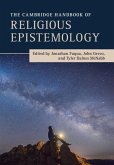 Cambridge Handbook of Religious Epistemology (eBook, PDF) Cambridge Handbook of Religious Epistemology (eBook, PDF)