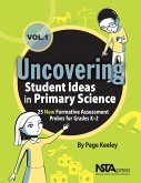 Uncovering Student Ideas in Primary Science, Volume 1 (eBook, ePUB)