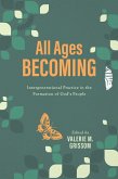 All Ages Becoming (eBook, ePUB) All Ages Becoming (eBook, ePUB)