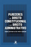 Pareceres de Direito Constitucional e de Direito Administrativo (eBook, ePUB) Pareceres de Direito Constitucional e de Direito Administrativo (eBook, ePUB)