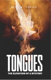 Tongues: The Elevation of a Mystery (eBook, ePUB)