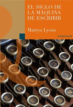 Cover El siglo de la máquina de escribir (eBook, ePUB)