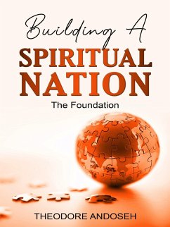 Cover Building a Spiritual Nation: The Foundation (Other Titles, #11) (eBook, ePUB)
