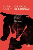 O estado de exceção: ou a impotência autoritária do Estado na era do liberalismo (eBook, ePUB)