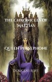 Queen Persephone (The Chronicles of Mattias) (eBook, ePUB)