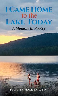 I Came Home to the Lake Today (eBook, ePUB) - Sargent, Felicity Hale