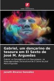 Gabriel, um dançarino de tesoura em El Sexto de José M. Arguedas