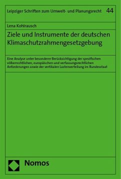 Ziele und Instrumente der deutschen Klimaschutzrahmengesetzgebung - Kohlrausch, Lena