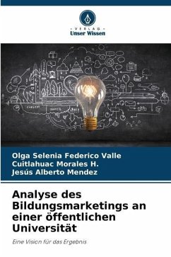 Analyse des Bildungsmarketings an einer öffentlichen Universität - Federico Valle, Olga Selenia;Morales H., Cuitlahuac;Mendez, Jesús Alberto