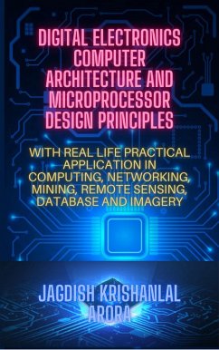 Digital Electronics, Computer Architecture and Microprocessor Design Principles (eBook, ePUB) - Arora, Jagdish Krishanlal