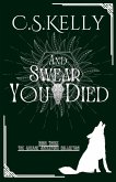 And Swear You Died (The Arcane Ancestors Collection, #3) (eBook, ePUB)